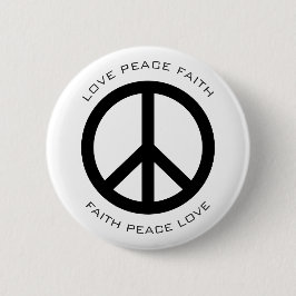 Peace Love Faith Social Justice Black White Custom Button