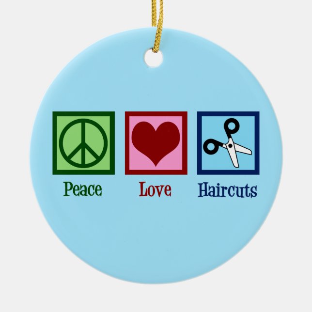 Peace Love Haircuts Keramik Ornament (Vorne)