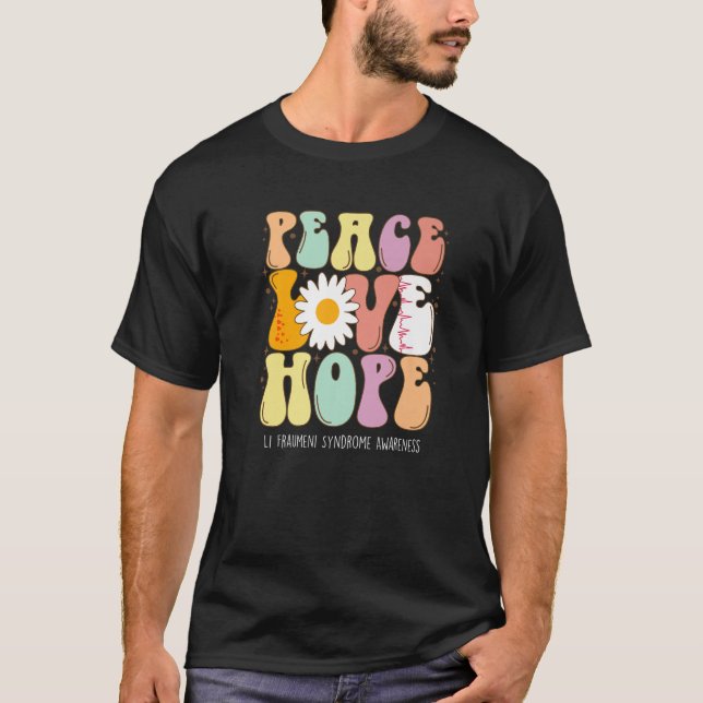 Peace Love Hope Li Fraumeni Syndrom Awareness T-Shirt (Vorderseite)