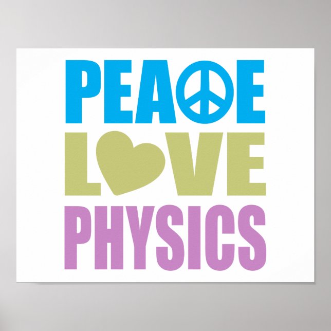 Peace Love Physics Poster (Vorne)