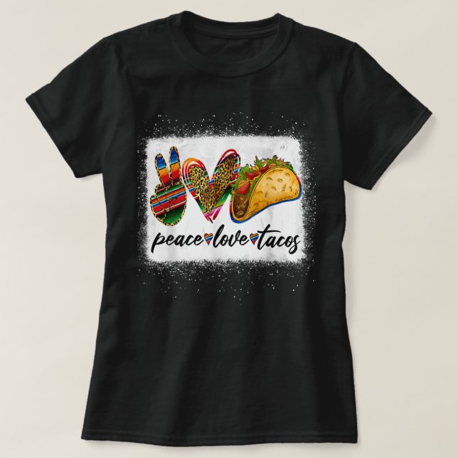 Peace Love Tacos Cute Taco Tuesday Mexican Food Lo T-Shirt (Design vorne)