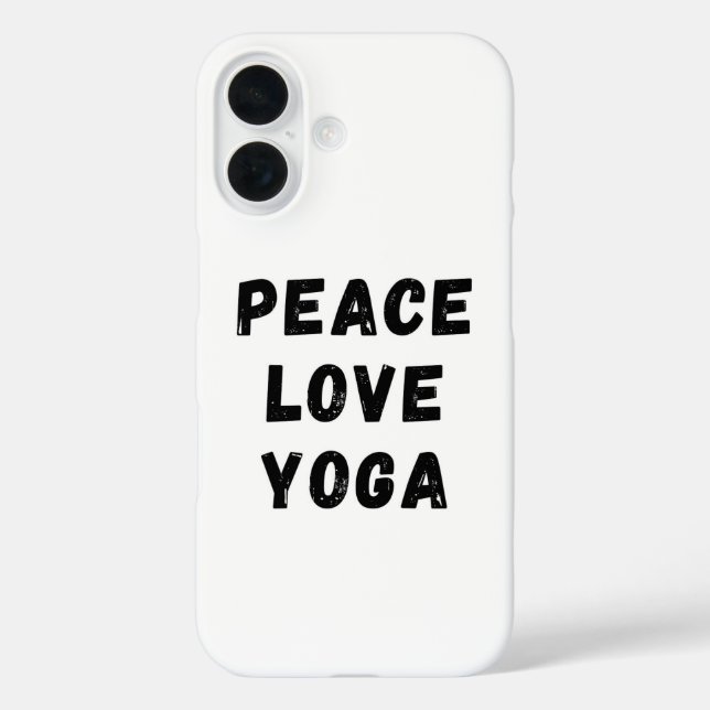 Peace Love Yoga iPhone 16 Hülle (Rückseite)