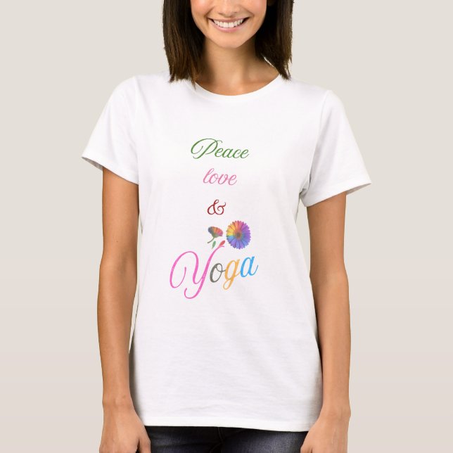 Peace, Love & Yoga – Spirituelles T-Shirt  (Vorderseite)