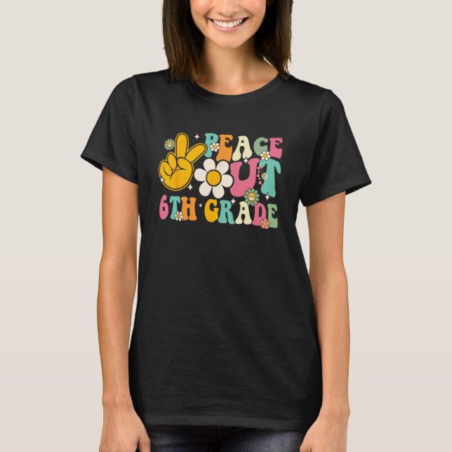 Peace Out 6th Grade Graduation Last Day Of School  T-Shirt (Vorderseite)
