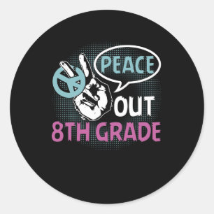 Peace Out 8. Klasse Runder Aufkleber