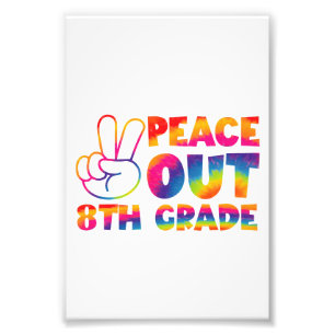 Peace Out Achte Klasse Gefärbte Krawatte Letzter T Fotodruck