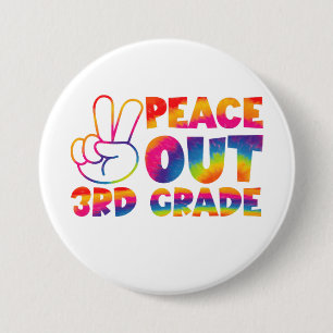 Peace Out Dritte Gefärbte Krawatte Letzten Tag 3.  Button