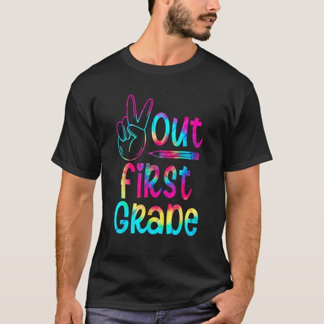 Peace Out First 1st Grade Tie Dye Kids Last Day Of T-Shirt (Vorderseite)