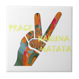 Peace Out: Hakuna Matata Vibes unterzeichnen Fliese