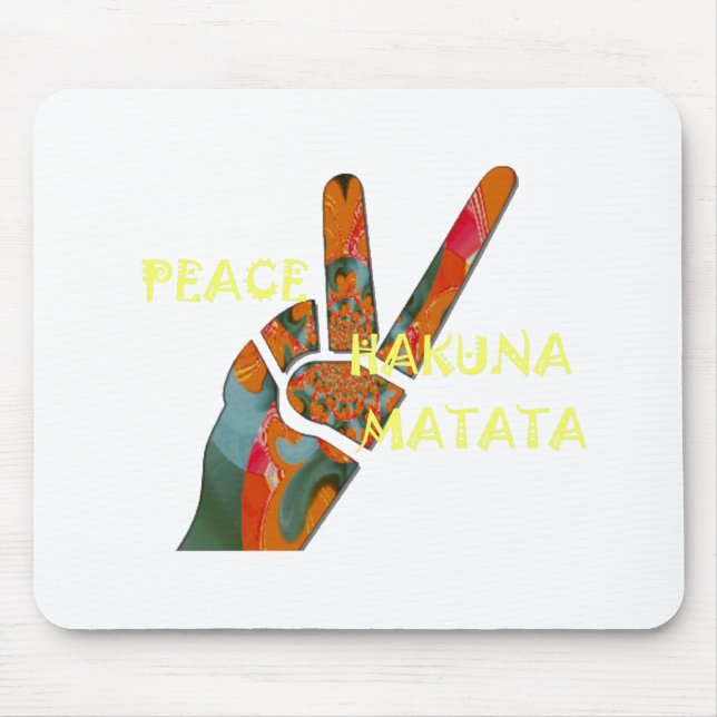 Peace Out: Hakuna Matata Vibes unterzeichnen Mousepad (Vorne)