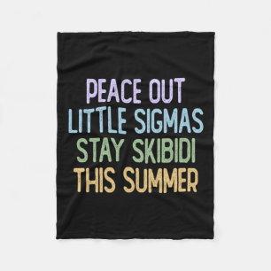 Peace Out Sigmas Bleibt Skibidi Diesen Sommer Fleecedecke