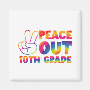 Peace Out Zehnte Gefärbte Krawatte Letzten Tag 10. Magnet