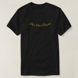 Peace Over Pressure – Minimal Calm Quote T-Shirt