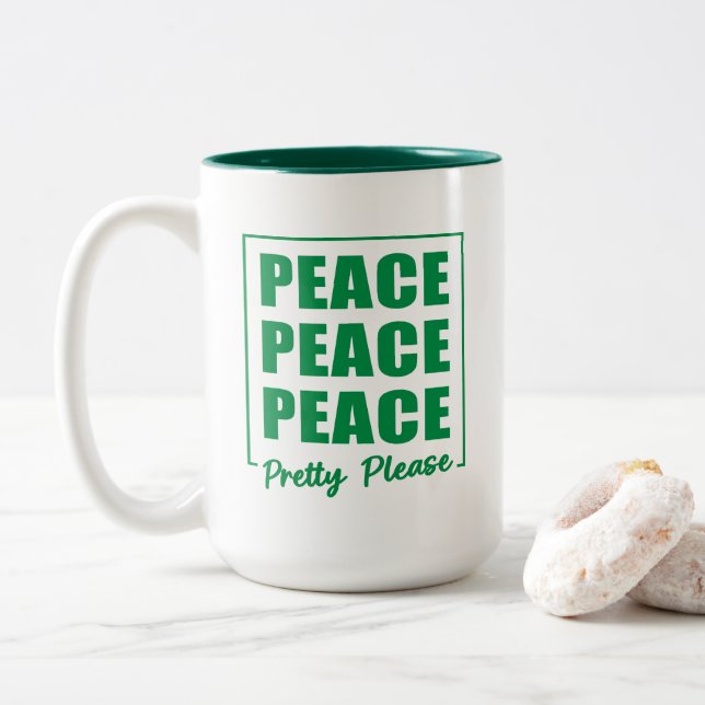 Peace Peace Peace Pretty Please Zweifarbige Tasse (Mit Donut)