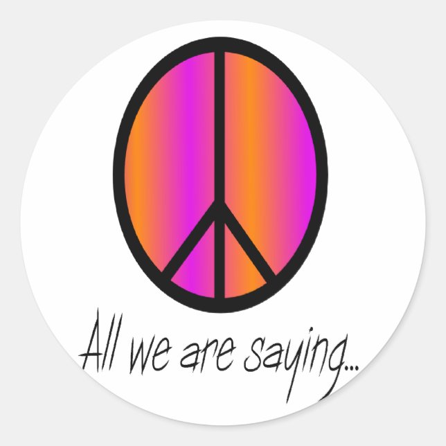 Peace Symbol "All we are Sprichwort" Runder Aufkleber (Vorderseite)