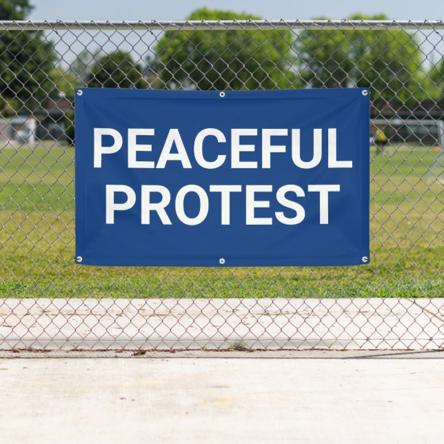 Peaceful Protest Banner (Insitu)