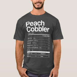 Peach Cobbler Nutrition Facts 2021 Erntedank of Fo T-Shirt