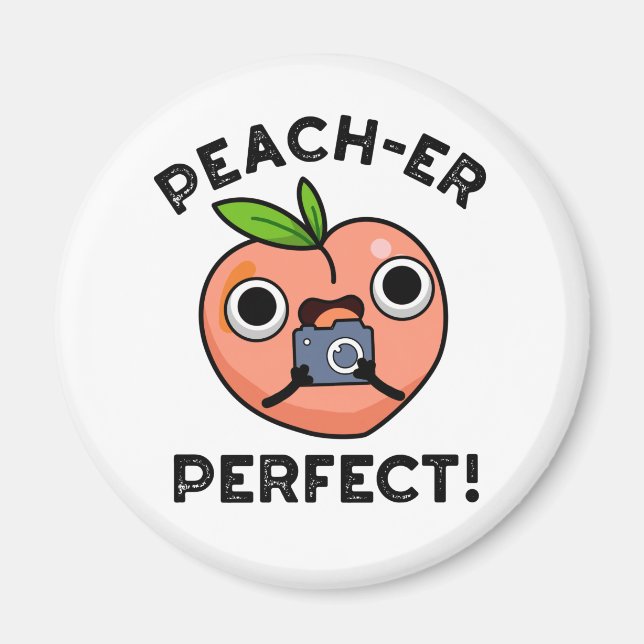 Peach-er Perfect Funny Peach Pub Magnet (Vorne)