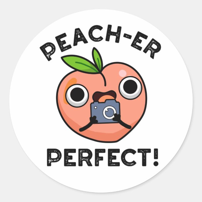 Peach-er Perfect Funny Peach Pub Runder Aufkleber (Vorderseite)