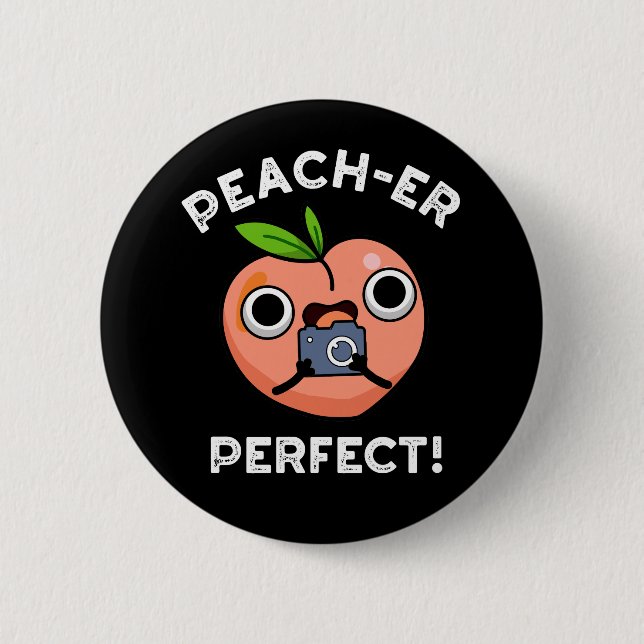 Peach-er Perfect Funny Peach Pun Dark BG Button (Vorderseite)