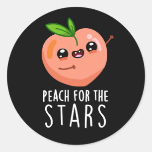 Peach for the Stars Funny Fruit Pun Dark BG Runder Aufkleber