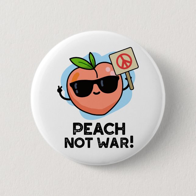 Peach Not War Funny Fruit Puff Button (Vorderseite)