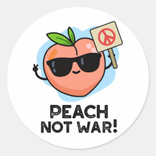 Peach Not War Funny Fruit Puff Runder Aufkleber