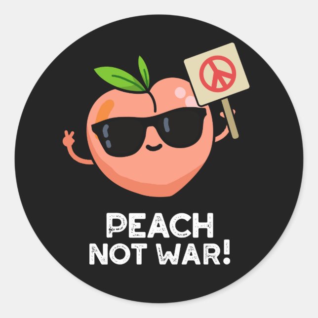 Peach Not War Funny Fruit Pun Dark BG Runder Aufkleber (Vorderseite)