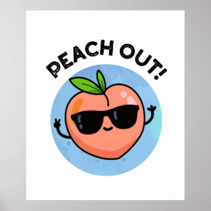 Peach Out Funny Fruit Pub Poster