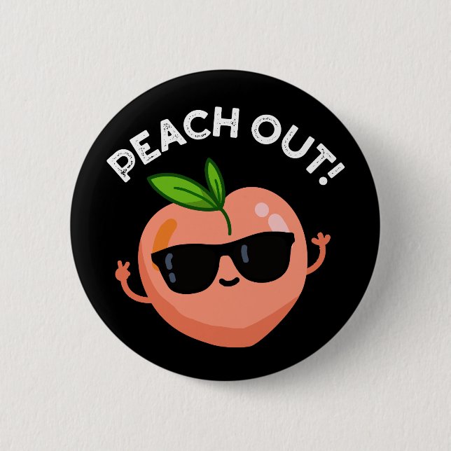 Peach Out Funny Fruit Pun Dark BG Button (Vorderseite)