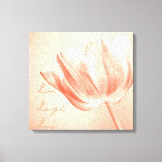 Peach Tulip Live, Lachen, Liebe Leinwanddruck (Vorderseite)