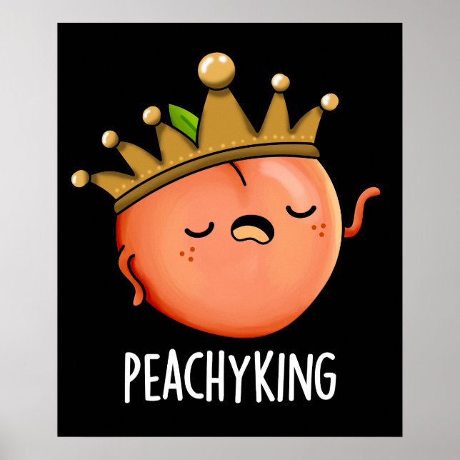 Peachy King Funny Peach Pun Dark BG Poster (Vorne)