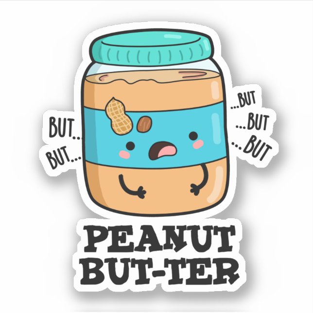 Peanut Aber ter Funny Food Pun Aufkleber (Vorderseite)