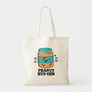 Peanut Aber ter Funny Food Pun Tragetasche