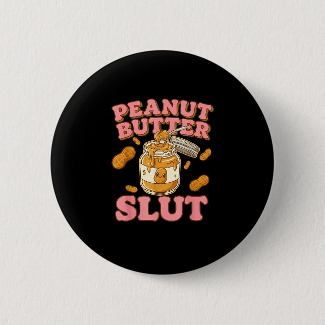Peanut Butter Funny Peanut Butter Lovers Apparel  Button (Vorderseite)