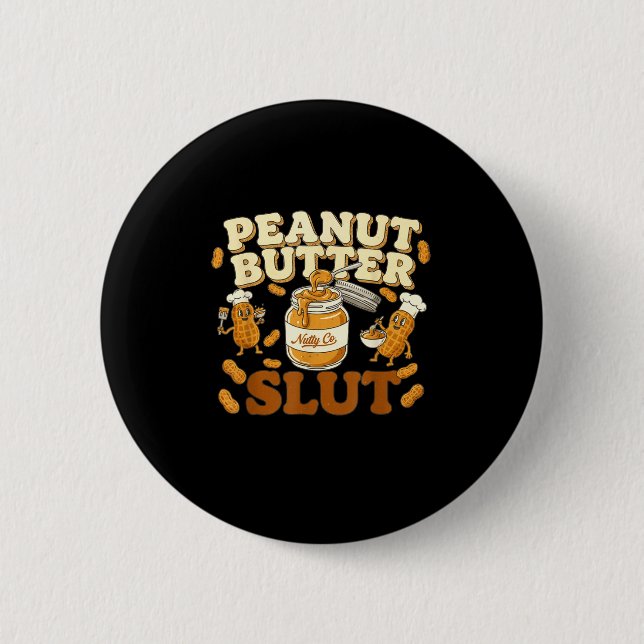 Peanut Butter Funny Peanut Butter Lovers Apparel  Button (Vorderseite)