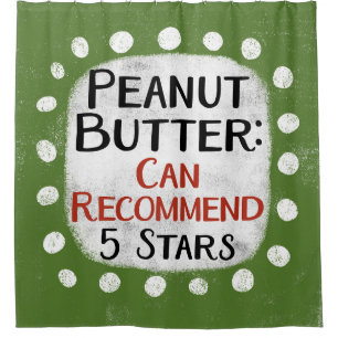 Peanut Butter Review 5 Stars Duschvorhang