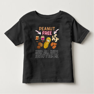 PEANUT FREE - Behalt alle Nuts weg von mir - Aller Kleinkind T-shirt