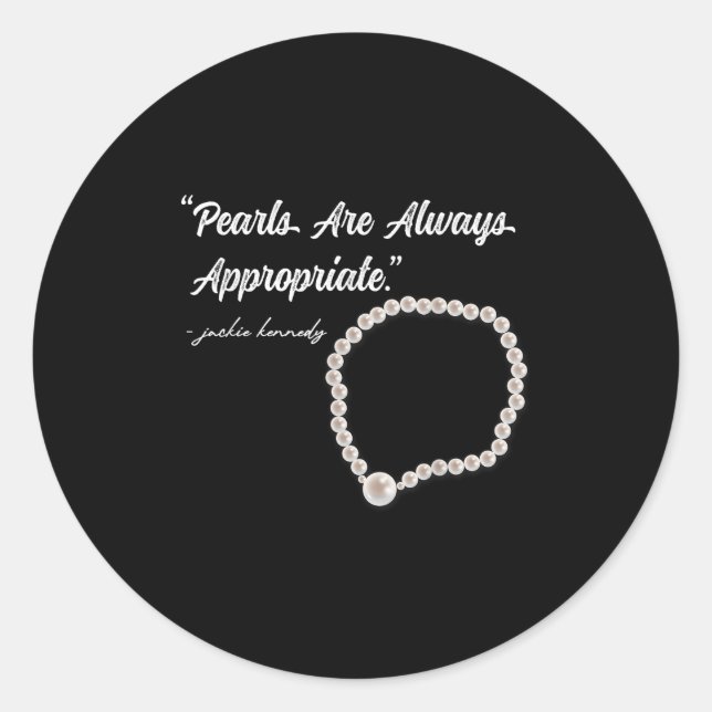 Pearls Are Always Appropriate  Runder Aufkleber (Vorderseite)