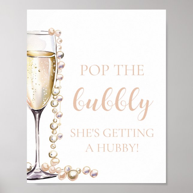 Pearls Prosecco Pop The Bubbly She's Getting Hubby Poster (Vorne)