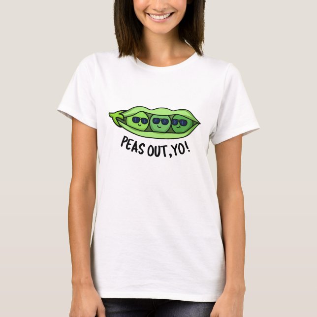 Peas Out Yo Funny Peas Pub T-Shirt (Vorderseite)
