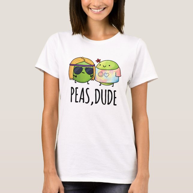 Peas Typ Funny Hippie Pea Pun T-Shirt (Vorderseite)