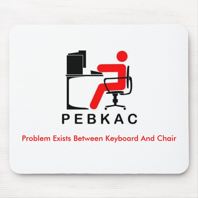 PEBKAC Mousepad (Vorne)