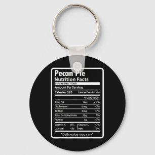 Pecan Pie Lustige Ernährungsfakten für Thanksgivin Schlüsselanhänger