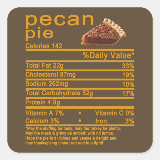 Pecan Pie Nutrition Facts Erntedank cake T-Shir Quadratischer Aufkleber (Vorderseite)