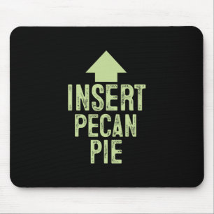 Pecannuss-Pie einfügen Lustiger Thanksgiving-Pfeil Mousepad