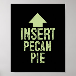 Pecannusskuchen einfügen Lustiger Thanksgiving-Pfe Poster