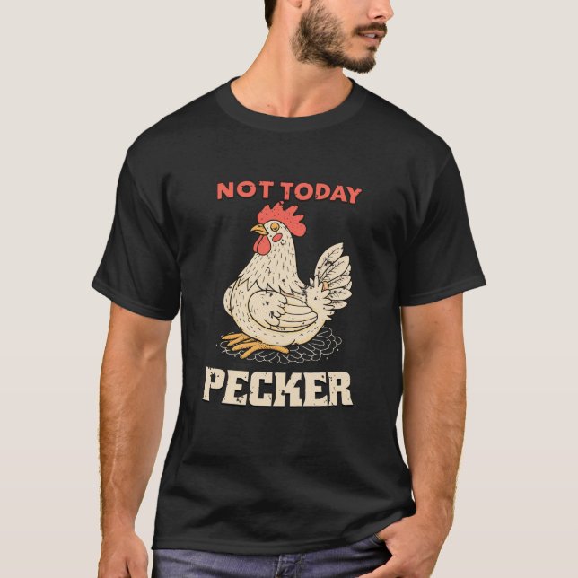Pecker Funny Chicken Spaß Bird Liebhaber T-Shirt (Vorderseite)