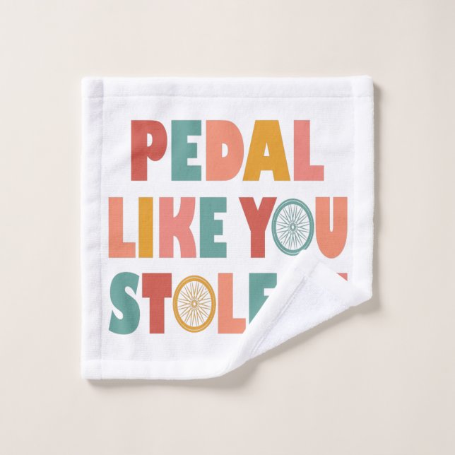 Pédale Comme Vous L'Avez Volé - Drôle Cyclisme (Gant de toilette)