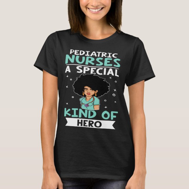 Pediatric Nurses A Special Kind Of Hero T-Shirt (Vorderseite)